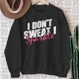 Quote Don't Sweat I Sparkle Sweatshirt Geschenke für alte Frauen