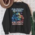 Gamer Computer Zum Zocken Geboren Zur Schule Gezwungen Sweatshirt Geschenke für alte Frauen