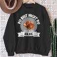 Grillhaxe Saying Du Bist Nicht Du Ohne Dein Haxe Sweatshirt Geschenke für alte Frauen