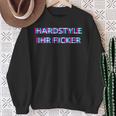 Hardstyle Ihr Ficker Hard Techno Rave Festival Tekk Hakken Sweatshirt Geschenke für alte Frauen