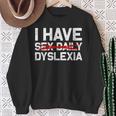 Ho Dyslessia Sex Daily Divertente Cheeky Typo Errore Di Ortografia Felpa Regalos para ancianas