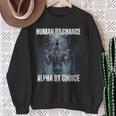 Human By Chance Alpha By Choice Howling Wolf Meme Sweatshirt Gifts for Old Women