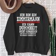 Ich Bin Ein Zimmermann Ich Kann Dummheit Nicht Reparieren Sweatshirt Geschenke für alte Frauen