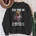 Ich Bin In Rente Ich Muss Gar Nix Rentner Teddy Bear Sweatshirt Geschenke für alte Frauen