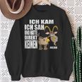 Ich Kam Sah Und Hatte Direkt Kein Bock Mehr Kein Antrieb Sweatshirt Geschenke für alte Frauen