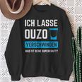 Ich Lassen Ouzoerschwinden Schnaps Greece Sweatshirt Geschenke für alte Frauen