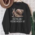 Ich Mag Halt Riesenschnecken Ok Snail Sweatshirt Geschenke für alte Frauen