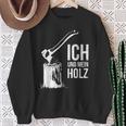 Ich Und Mein Holz Feuerholz Hacken Ich Und Mein Holz Sweatshirt Geschenke für alte Frauen