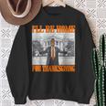 I'll Be Home For Thanksgiving Trump Sweatshirt Gifts for Old Women