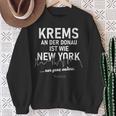 Krems An Der Donau Ist Wie New York Nur Ganz Anders S Sweatshirt Geschenke für alte Frauen