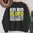 Ladies Ich Bin Blond Was Ist Dein Ausrede Sweatshirt Geschenke für alte Frauen