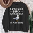 Lass Mich Durch Ich Muss Nach St Peter Ording Holiday Sweatshirt Geschenke für alte Frauen