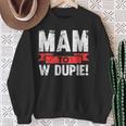 Mam To W Dupie Poland Polska Polish Slogan Sweatshirt Geschenke für alte Frauen