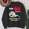 Männer 66 Jahre War Ich Mal Der Fastste 66Th Birthday Sweatshirt Geschenke für alte Frauen