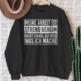 Meine Arbeit Ist Strict Secret Job Saying Worker Sweatshirt Geschenke für alte Frauen