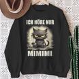 Mi Mi Mi Heulsuse Heul Doch Ich Hörre Nur Mimimi Sweatshirt Geschenke für alte Frauen