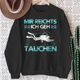 Mir Reichts Ich Geh Diving Outfit Diving Sweatshirt Geschenke für alte Frauen