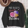 Mir Reicht's Ich Geh Stricken Sweatshirt Geschenke für alte Frauen