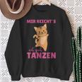 Mir Reichts Ich Geh Tanzt Mir Reichts Ich Geh Sweatshirt Geschenke für alte Frauen