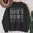 New Dad's Home And He's Pissed Trump Dark Maga Dad's Home Sweatshirt Gifts for Old Women