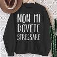 Non Mi Dovete Stressare Stress Scritte Spiritose Donna Felpa Regalos para ancianas