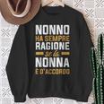Nonno Ha Sempre Ragione Felpa Regalos para ancianas