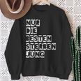 Nur Die Besten Sterben Jung Sweatshirt Geschenke für alte Frauen