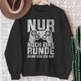 Nur Noch Eine Runde Dann Hör Ich Auf Gamer Gocker Sweatshirt Geschenke für alte Frauen