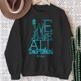 We Are All One Team Sweatshirt Geschenke für alte Frauen