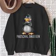 Pauschal Dagegen Penguin Saying S Sweatshirt Geschenke für alte Frauen