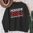 Pension 2024 Ich Habe Fertig Sweatshirt Geschenke für alte Frauen