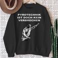 Pyrotechnik Ist Doch Keinerbrechen Meme Football Ultras Sweatshirt Geschenke für alte Frauen