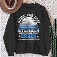 Reiseor Dem Sterben Sonst Reisen Deine Erben Kreuzfahrt German Sweatshirt Geschenke für alte Frauen