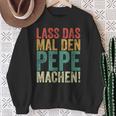 Retro Lass Das Mal Den Pepe Machenintage First Name Sweatshirt Geschenke für alte Frauen