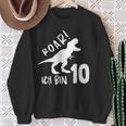 Roar Ich Bin 10 Jahre Alt 10Th Birthday T-Rex Dino Sweatshirt Geschenke für alte Frauen