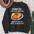 Schnitzel Löve Keine Probleme Question Schnitzel Sweatshirt Geschenke für alte Frauen