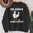 Sei Möwe Scheiss Drauf Sweatshirt Geschenke für alte Frauen