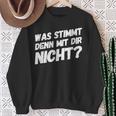 Was Stimmt Denn Mit Dir Nicht Lustiger Spruch Sweatshirt Geschenke für alte Frauen