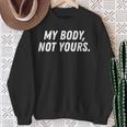 Streetwear Workout My Body Not Your Yours Sarcasm Sweatshirt Gifts for Old Women