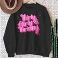 Thirty Flirty& Thriving Sweatshirt Gifts for Old Women