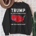 Trump Bessere Abdeckung Als 5G Kannst Du Uns Jetzt Hören Retro Sweatshirt Geschenke für alte Frauen