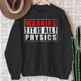 Warning It Is All Physics Divertenti Scuola Fisicaintage Felpa Regalos para ancianas