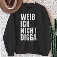 Weiß Ich Nicht Digga Sweatshirt Geschenke für alte Frauen