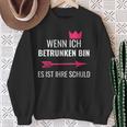 Wenn Ich Betrunken Bin Es Ist Ihre Schuld Festival Party Sweatshirt Geschenke für alte Frauen