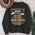 Wenn Ich In Die Hölle Kommen Whisperert Der Teufel Herr Sweatshirt Geschenke für alte Frauen