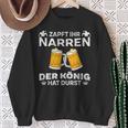 Zapft Ihr Narren Der König Hat Durst Sweatshirt Geschenke für alte Frauen