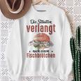 Die Situationerlangt Nach Einem Fischbrötchen Sweatshirt Geschenke für alte Frauen