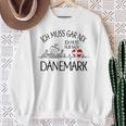 Ich Muss Gar Nix Ich Muss Nur Nach Denmark Gray S Sweatshirt Geschenke für alte Frauen