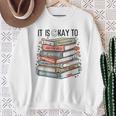 It's Okay To Mental Health Counselor Positive Motivational Sweatshirt Gifts for Old Women
