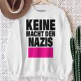 Keine Macht Den S Anti Rassismus Nzs Rechtsextemismus Sweatshirt Geschenke für alte Frauen